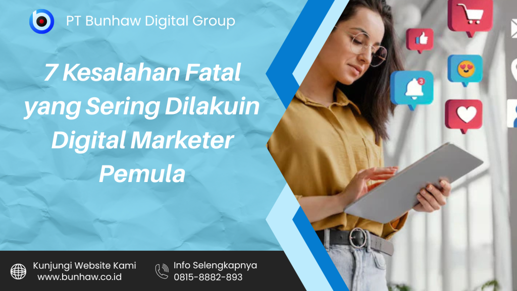 7 Kesalahan Fatal yang Sering Dilakuin Digital Marketer Pemula