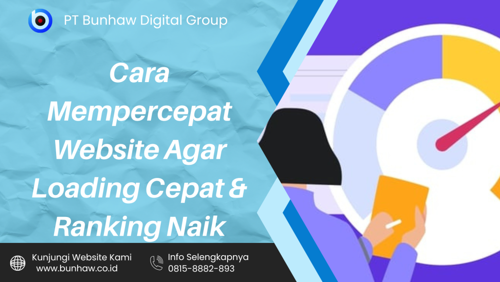 Cara Mempercepat Website Agar Loading Cepat & Ranking Naik
