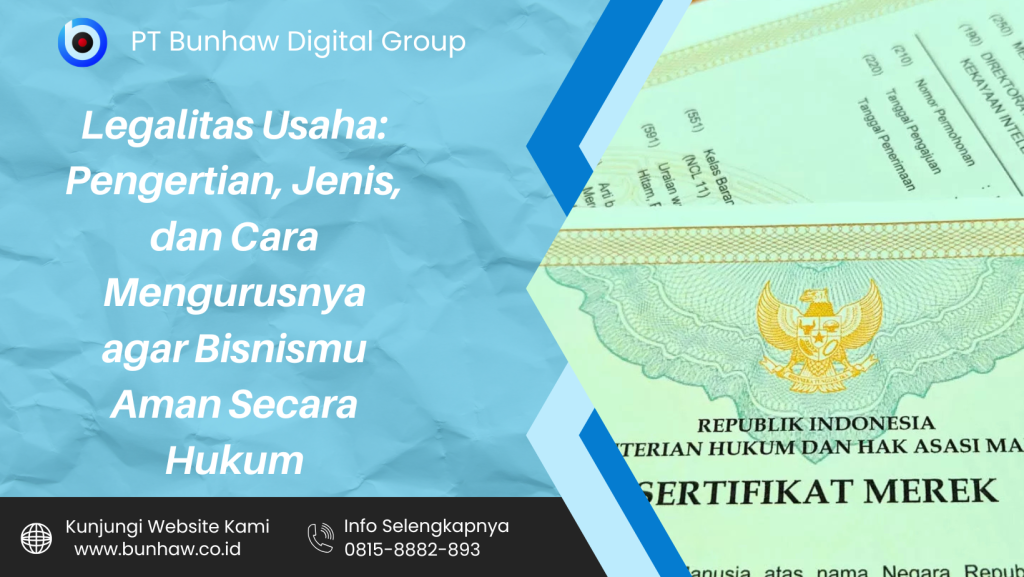 Legalitas Usaha: Pengertian, Jenis, dan Cara Mengurusnya agar Bisnismu Aman Secara Hukum