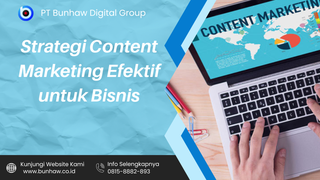 Strategi Content Marketing Efektif untuk Bisnis