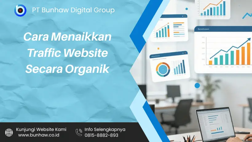 Cara Menaikkan Traffic Website Secara Organik