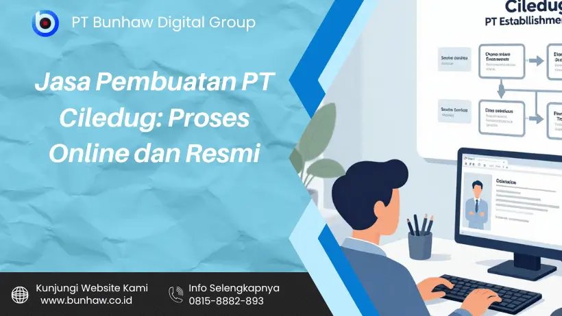 Jasa Pembuatan PT Ciledug: Proses Online dan Resmi