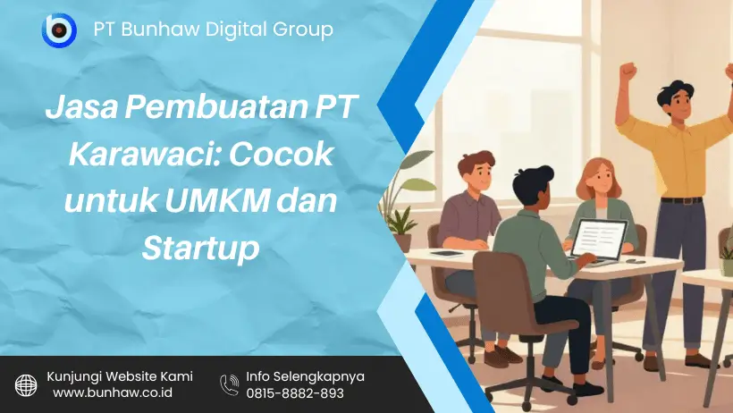 Jasa Pembuatan PT Karawaci: Cocok untuk UMKM dan Startup