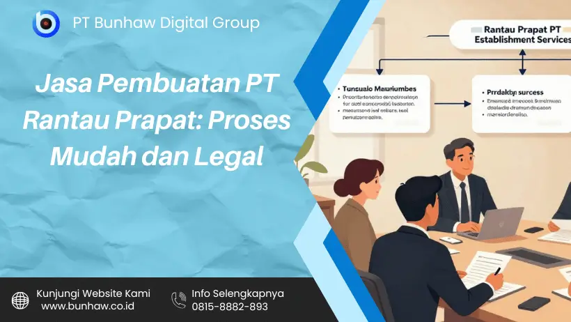 Jasa Pembuatan PT Rantau Prapat: Proses Mudah dan Legal