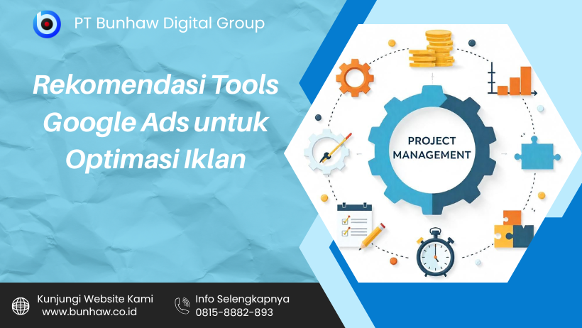 Rekomendasi Tools Google Ads untuk Optimasi Iklan