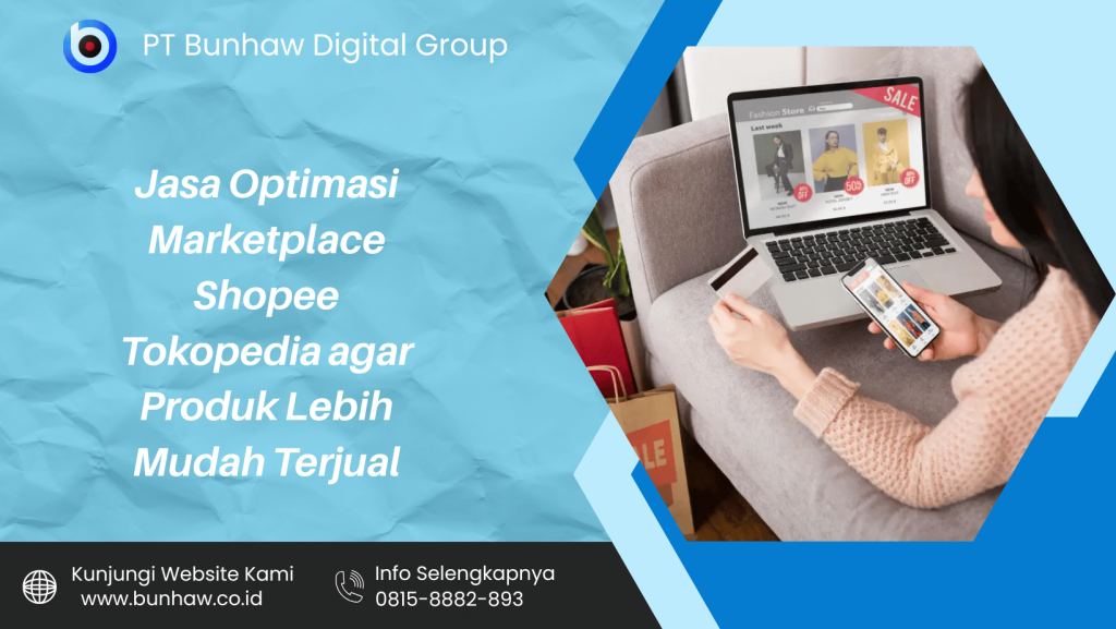 Jasa Optimasi Marketplace Shopee Tokopedia agar Produk Lebih Mudah Terjual
