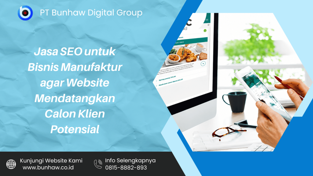 Jasa SEO untuk Bisnis Manufaktur agar Website Mendatangkan Calon Klien Potensial
