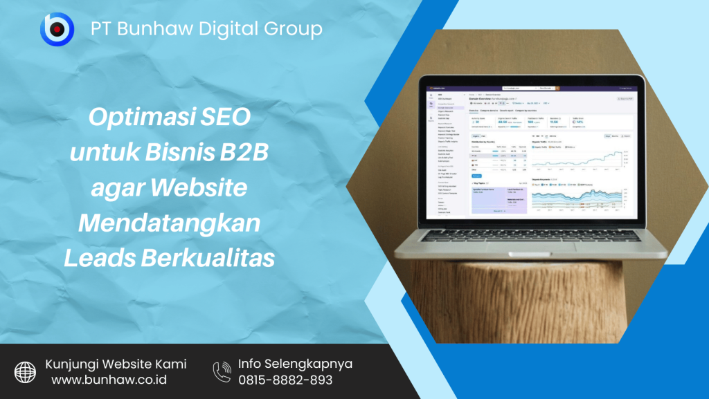 Optimasi SEO untuk Bisnis B2B agar Website Mendatangkan Leads Berkualitas