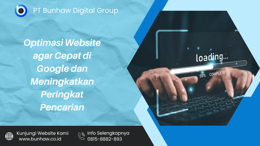 Optimasi Website agar Cepat di Google dan Meningkatkan Peringkat Pencarian