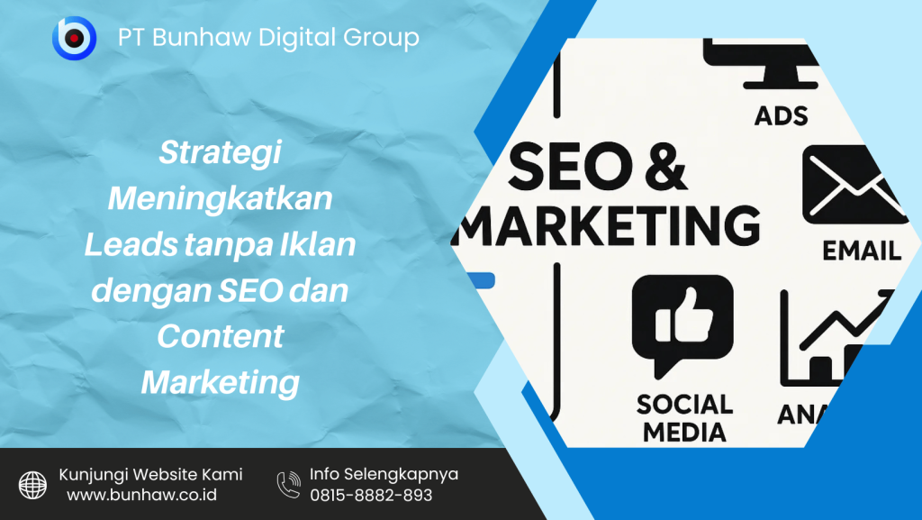 Strategi Meningkatkan Leads tanpa Iklan dengan SEO dan Content Marketing