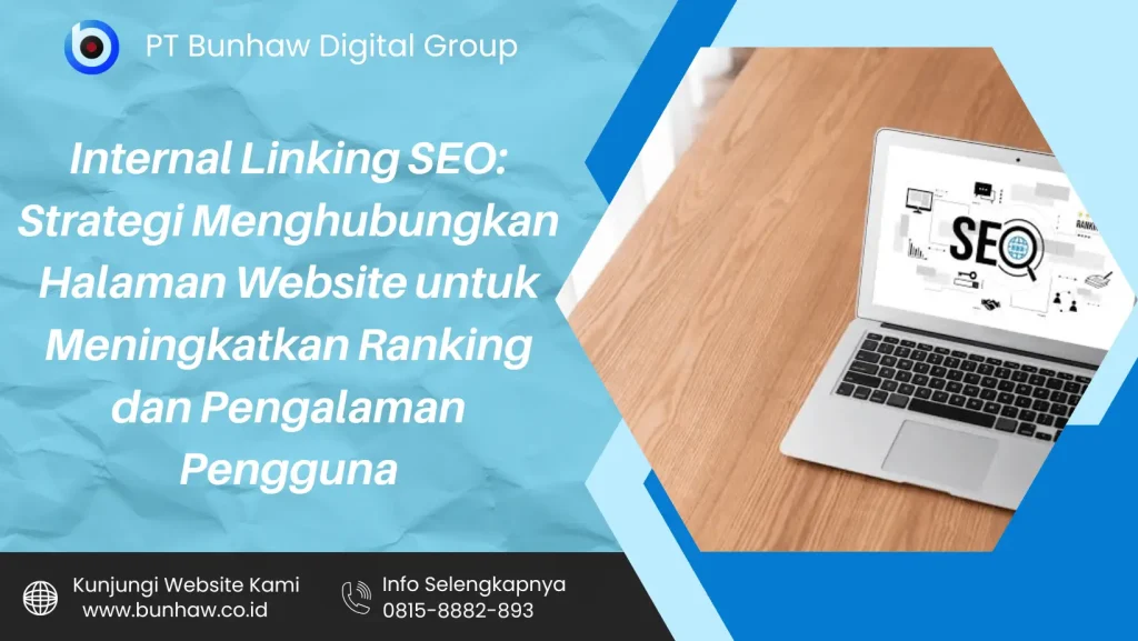 Internal Linking SEO: Strategi Menghubungkan Halaman Website untuk Meningkatkan Ranking dan Pengalaman Pengguna