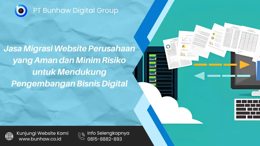 Jasa Migrasi Website Perusahaan yang Aman dan Minim Risiko untuk Mendukung Pengembangan Bisnis Digital