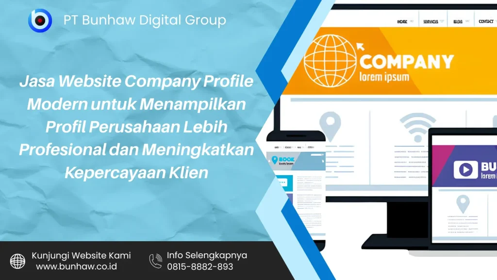 Jasa Website Company Profile Modern untuk Menampilkan Profil Perusahaan Lebih Profesional dan Meningkatkan Kepercayaan Klien