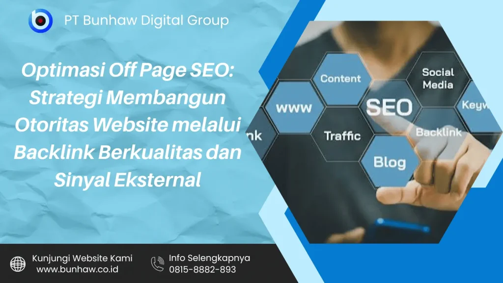 Optimasi Off Page SEO: Strategi Membangun Otoritas Website melalui Backlink Berkualitas dan Sinyal Eksternal