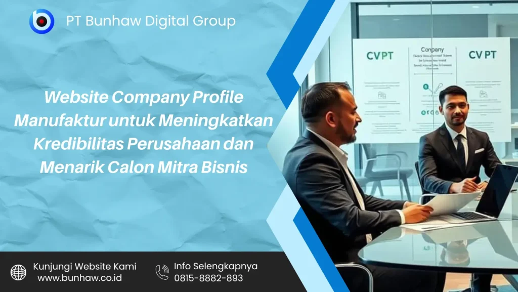 Website Company Profile Manufaktur untuk Meningkatkan Kredibilitas Perusahaan dan Menarik Calon Mitra Bisnis