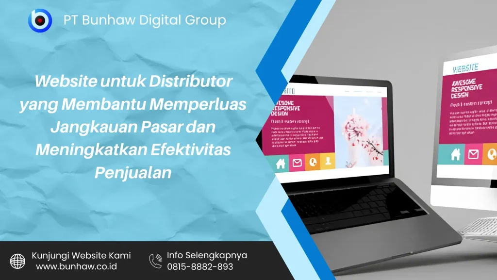Website untuk Distributor yang Membantu Memperluas Jangkauan Pasar dan Meningkatkan Efektivitas Penjualan