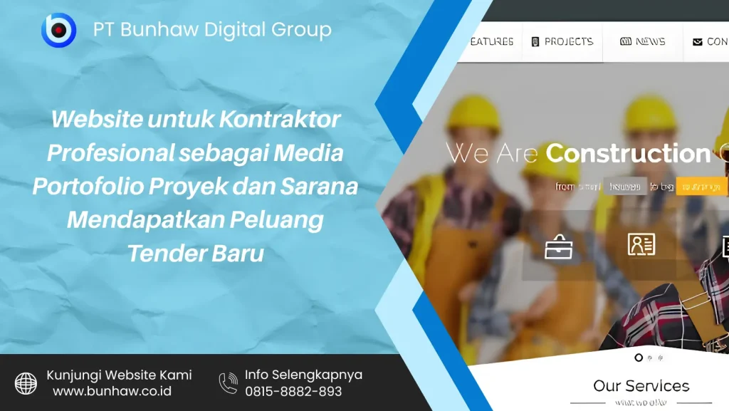 Website untuk Kontraktor Profesional sebagai Media Portofolio Proyek dan Sarana Mendapatkan Peluang Tender Baru