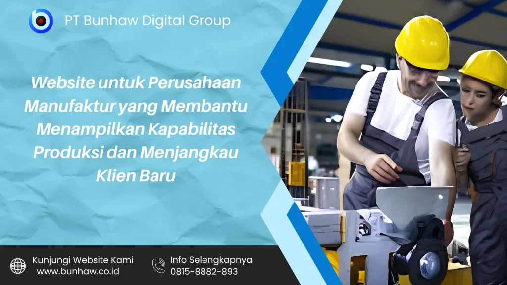 Website untuk Perusahaan Manufaktur yang Membantu Menampilkan Kapabilitas Produksi dan Menjangkau Klien Baru