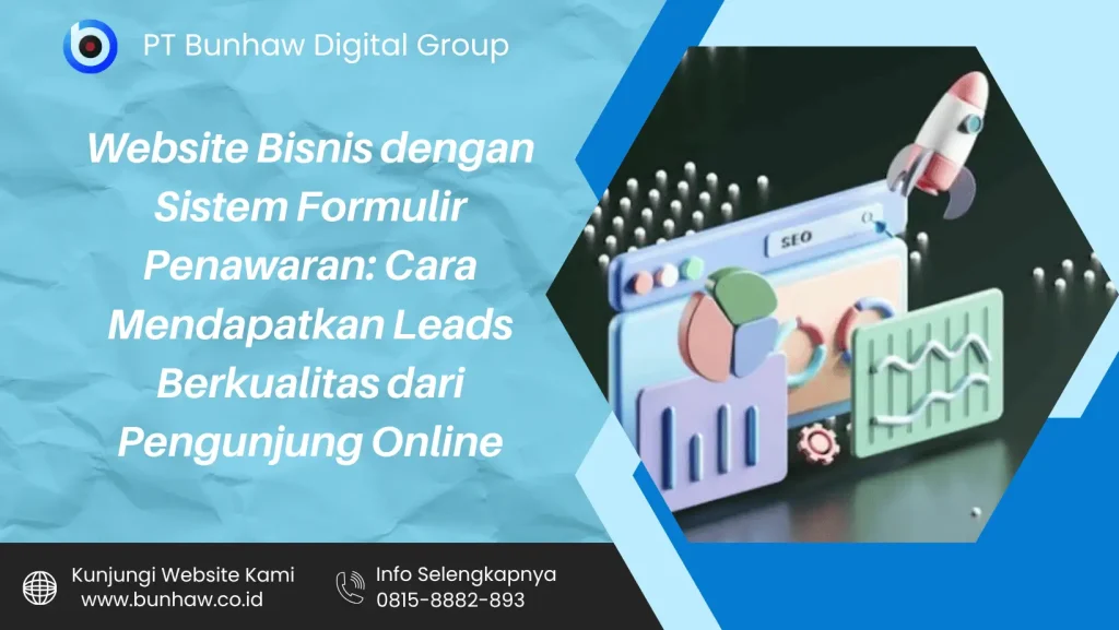Website Bisnis dengan Sistem Formulir Penawaran: Cara Mendapatkan Leads Berkualitas dari Pengunjung Online