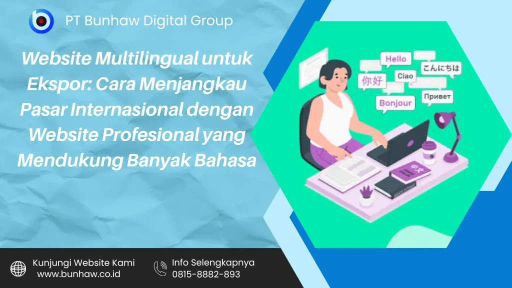 Website Multilingual untuk Ekspor: Cara Menjangkau Pasar Internasional dengan Website Profesional yang Mendukung Banyak Bahasa