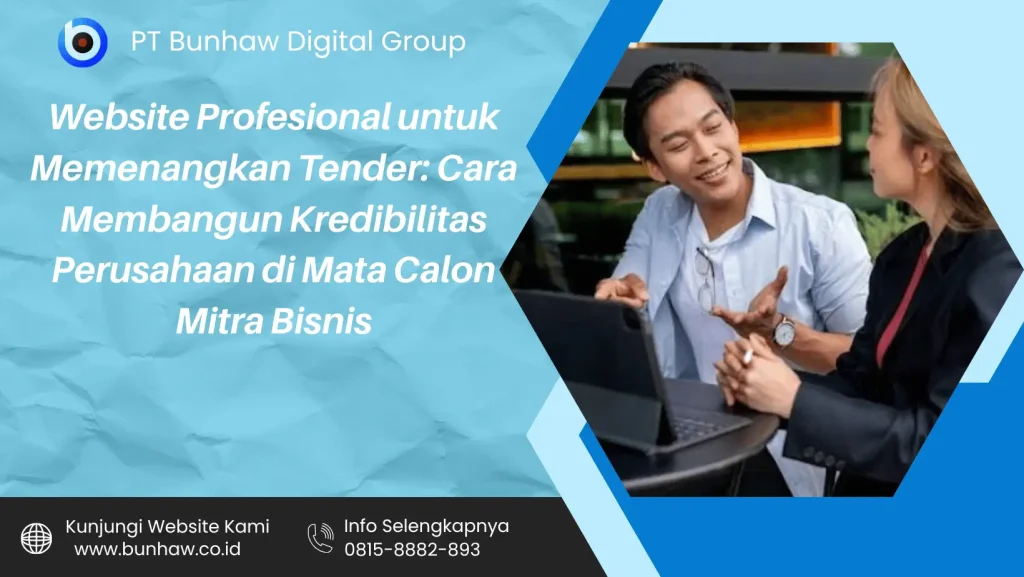 Website Profesional untuk Memenangkan Tender: Cara Membangun Kredibilitas Perusahaan di Mata Calon Mitra Bisnis
