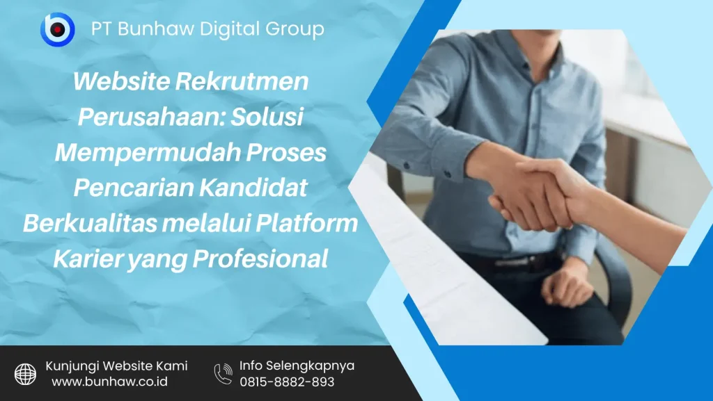 Website Rekrutmen Perusahaan: Solusi Mempermudah Proses Pencarian Kandidat Berkualitas melalui Platform Karier yang Profesional