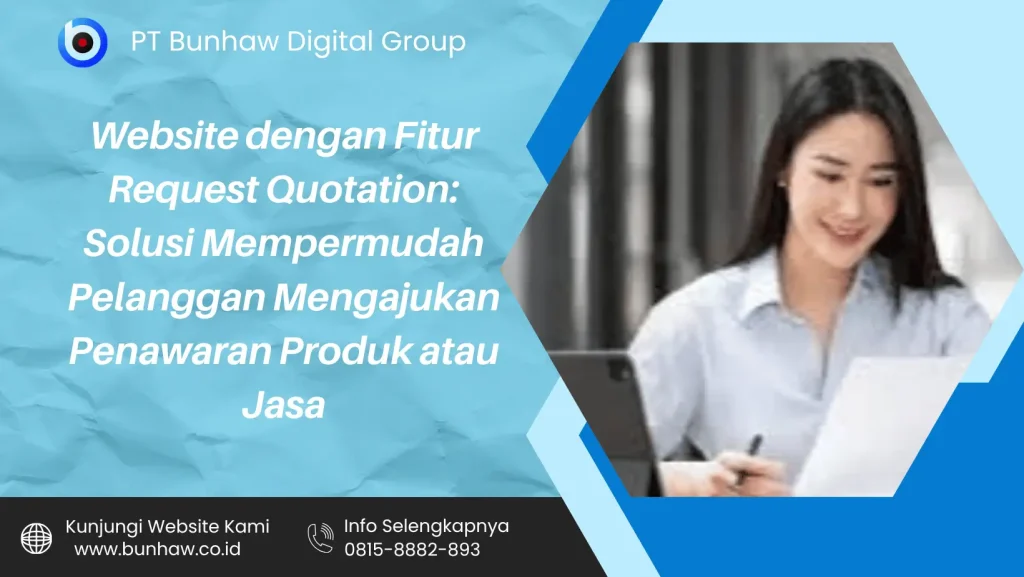 Website dengan Fitur Request Quotation: Solusi Mempermudah Pelanggan Mengajukan Penawaran Produk atau Jasa