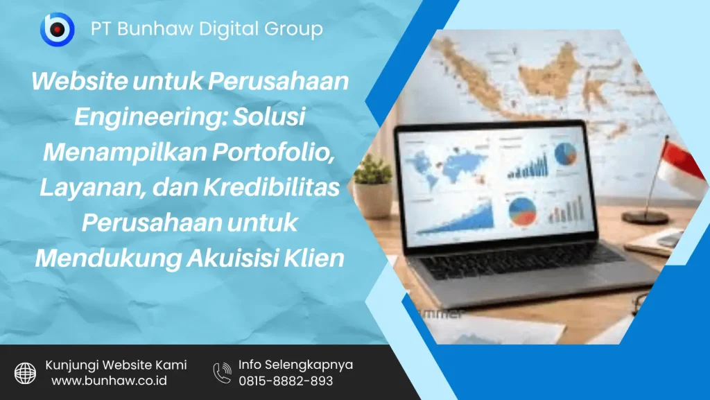 Website untuk Perusahaan Engineering: Solusi Menampilkan Portofolio, Layanan, dan Kredibilitas Perusahaan untuk Mendukung Akuisisi Klien